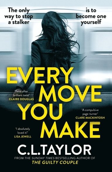 C.L. Taylor - Every Move You Make, Häftad