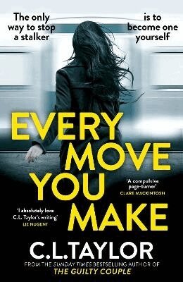 C.L. Taylor - Every Move You Make, Häftad