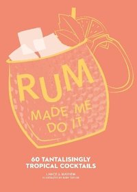 bokomslag Rum Made Me Do It