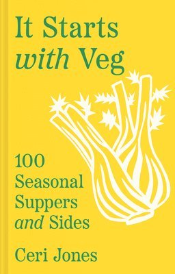 Ceri Jones - It Starts with Veg, Inbunden