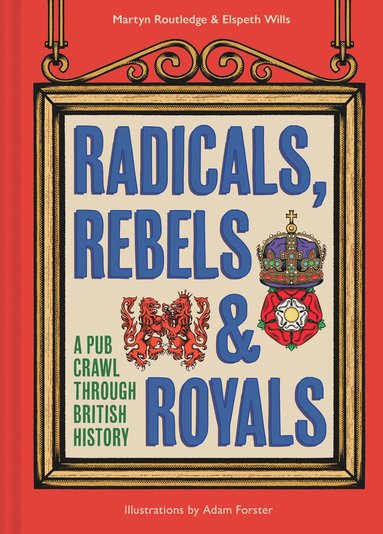 bokomslag Radicals, Rebels and Royals