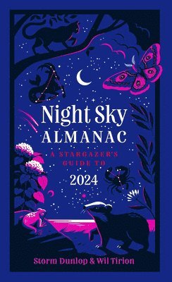 Storm Dunlop, Collins Astronomy, Royal Observatory Greenwich, Wil Tirion - Night Sky Almanac 2024: A Stargazer'S Guide, Inbunden