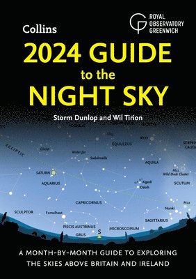 bokomslag 2024 Guide to the Night Sky: A Month-By-Month Guide to Exploring the Skies Above Britain and Ireland