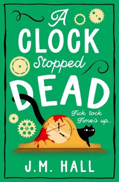 J.M. Hall - Clock Stopped Dead, Häftad