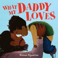 bokomslag What My Daddy Loves