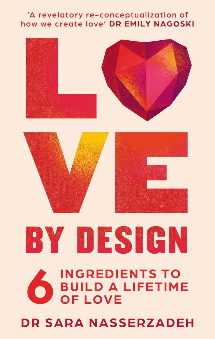 Dr Sara Nasserzadeh, Sara Nasserzadeh - Love by Design, Häftad