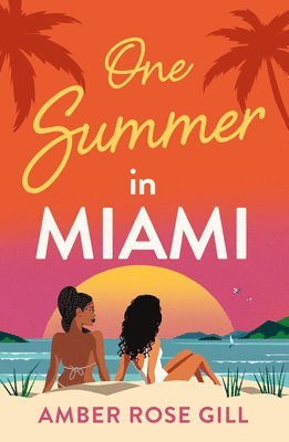 Amber Rose Gill - One Summer in Miami, Häftad