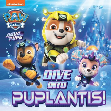bokomslag PAW Patrol Picture Book - Dive into Puplantis!
