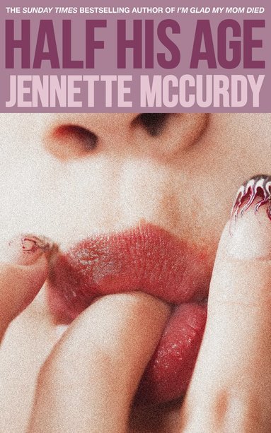 Jennette McCurdy - Half His Age, Häftad
