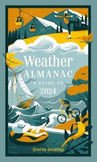 bokomslag Weather Almanac 2024: The Perfect Gift for Nature Lovers and Weather Watchers
