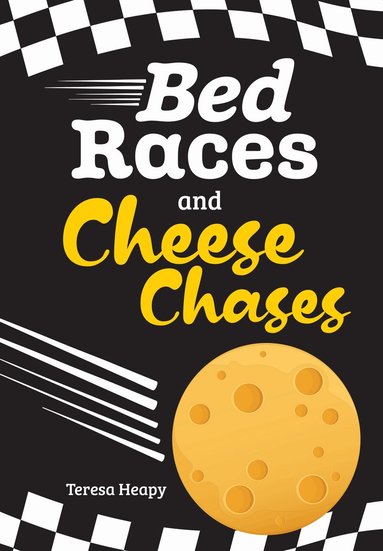 Teresa Heapy - Bed Races and Cheese Chases, Häftad