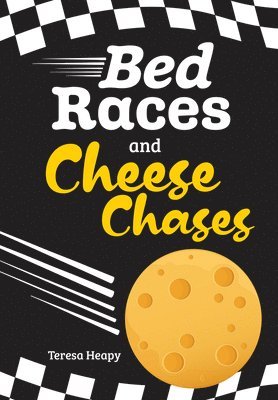 bokomslag Bed Races and Cheese Chases