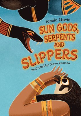 Sun Gods, Serpents and Slippers 1