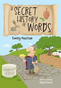 bokomslag A Secret History of Words