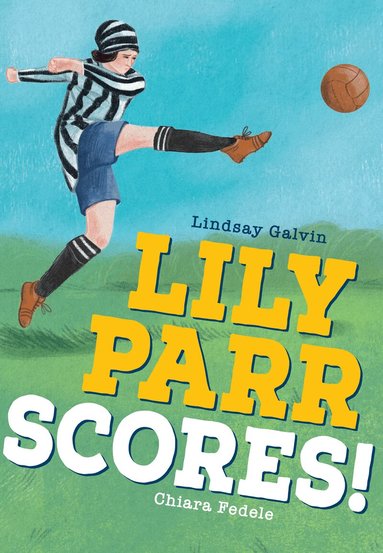 Lindsay Galvin - Lily Parr Scores!, Häftad