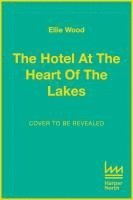 Hotel at the Heart of the Lakes