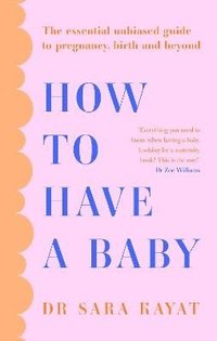 bokomslag How to Have a Baby