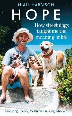 bokomslag Hope - How Street Dogs Taught Me the Meaning of Life