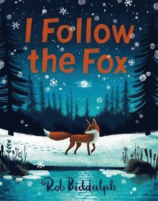 Rob Biddulph - I Follow The Fox, Inbunden