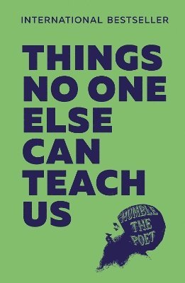 Things No One Else Can Teach Us 1