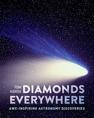 Tom Kerss, Royal Observatory Greenwich, Collins Astronomy - Diamonds Everywhere, Inbunden