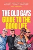 bokomslag Old Gays' Guide To The Good Life