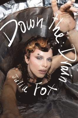 Julia Fox - Down the Drain, Häftad