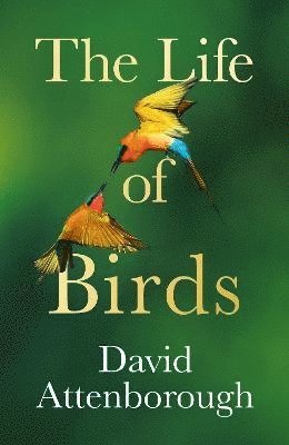 David Attenborough - The Life of Birds, Häftad