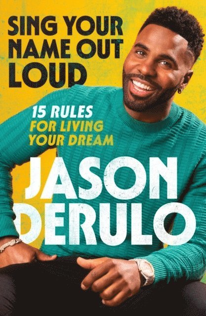 Jason Derulo - Sing Your Name Out Loud, Inbunden