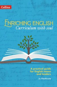 bokomslag Enriching English: Curriculum with soul