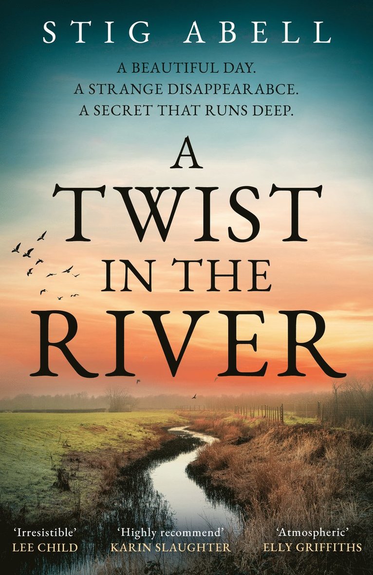 Stig Abell - Twist in the River, Inbunden