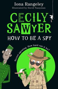 bokomslag Cecily Sawyer: How To Be a Spy