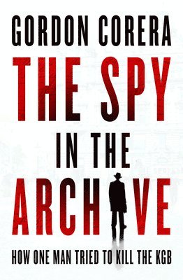 bokomslag The Spy in the Archive