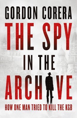 bokomslag Corera, G: Spy in the Archive
