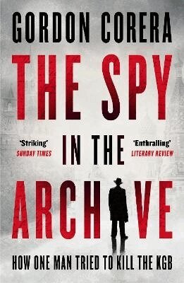 Gordon Corera - Spy in the Archive, Häftad