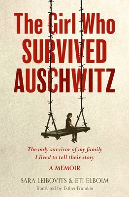 The Girl Who Survived Auschwitz 1