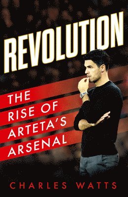 bokomslag Revolution: The Rise of Arteta's Arsenal
