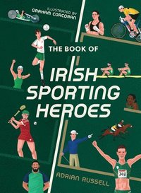 bokomslag The Book of Irish Sporting Heroes