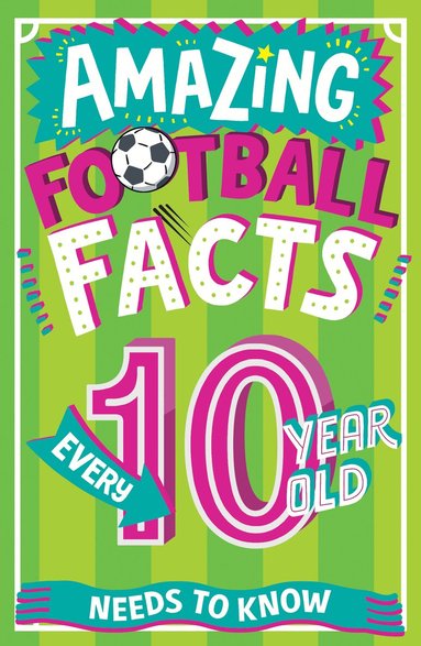 Caroline Rowlands - Amazing Football Facts Every 10 Year Old Needs to Know, Häftad
