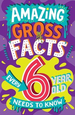 Amazing Gross Facts Every 6 Year Old Needs to Know 1