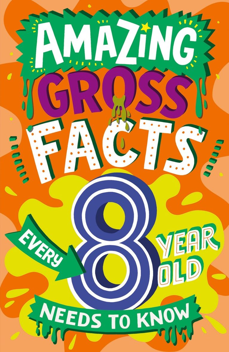 Amazing Gross Facts Every 8 Year Old Needs to Know 1