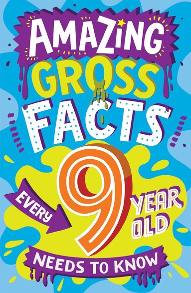 Caroline Rowlands - Amazing Gross Facts Every 9 Year Old Needs to Know, Häftad