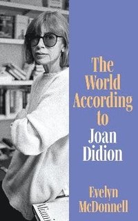bokomslag World According To Joan Didion