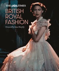 bokomslag The Times British Royal Fashion