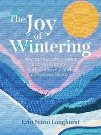 bokomslag The Joy of Wintering