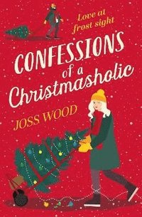 bokomslag Confessions of a Christmasholic
