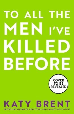Katy Brent - To All the Men I’ve Killed Before, Häftad