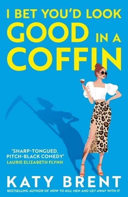 I Bet You'd Look Good in a Coffin 1