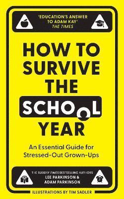 Lee Parkinson, Adam Parkinson - How to Survive the School Year, Inbunden