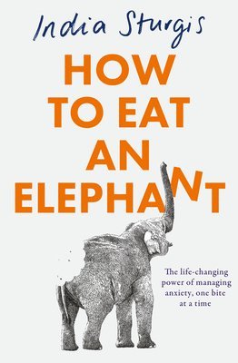 India Sturgis - How to Eat an Elephant, Häftad